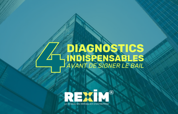 REXIM - 4-diagnotics-obligatoires-a-verifier-avant-de-signer-votre-bail-commercial-immobilier-d-entreprise-france-investir-location-bureaux-commerce-local-activite